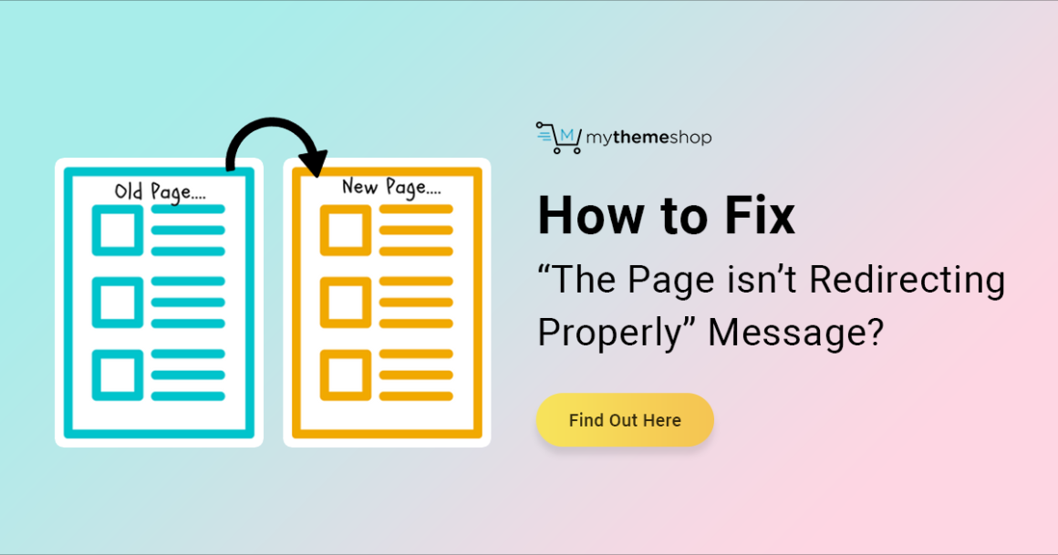 How to Fix "The Page isn't Redirecting Properly" Message? - MyThemeShop
