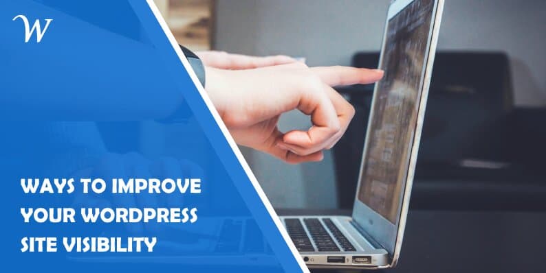 Ways to Improve Your Wordpress Site Visibility