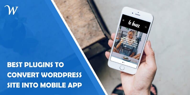5 Best Plugins to Convert a WordPress Site Into a Mobile App