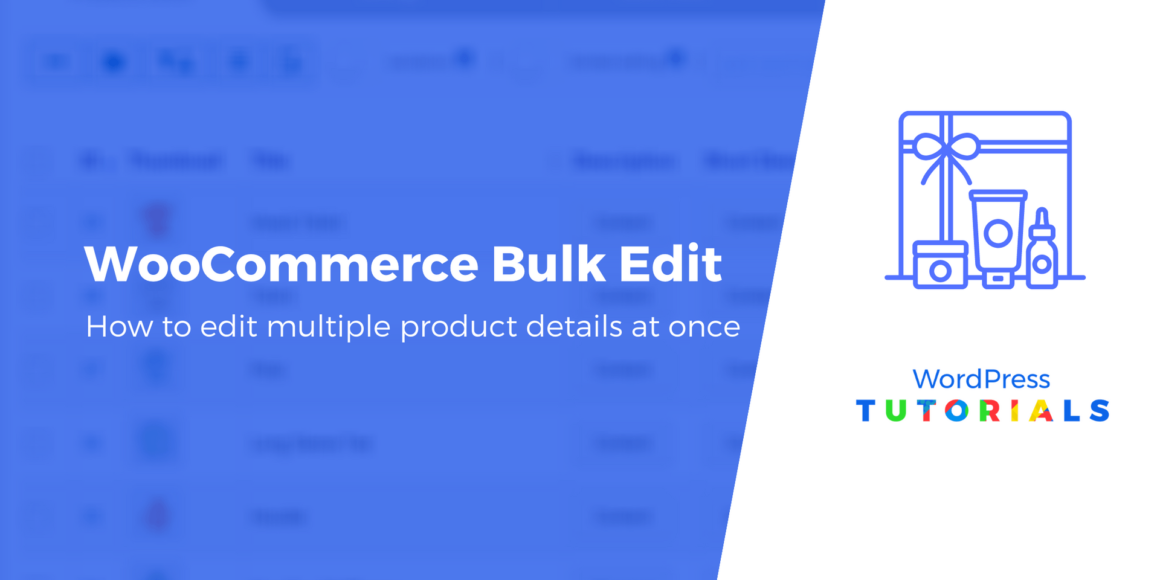 Beginner's Guide: How to Bulk Edit WooCommerce Products