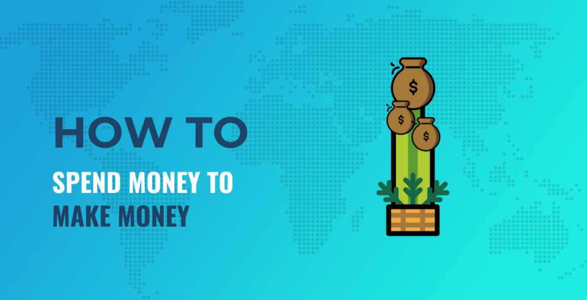 How to Spend Money to Make Money With Your Website (And Why)