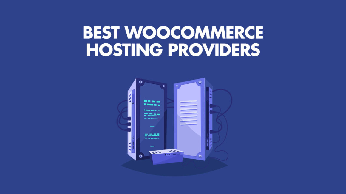 Best WooCommerce Hosting Providers