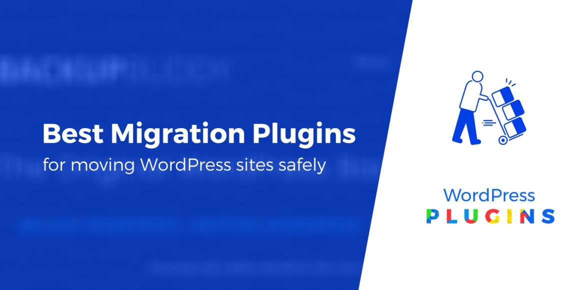 5 Best WordPress Migration Plugin(s) for Moving Your Site to Another Host