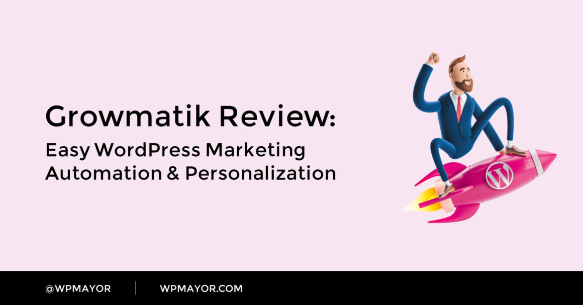 Growmatik Review: WordPress Marketing Automation & Personalization