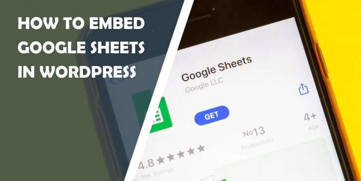 How to Embed Google Sheets in WordPress With Ease Using Multiple Methods - WP Pluginsify