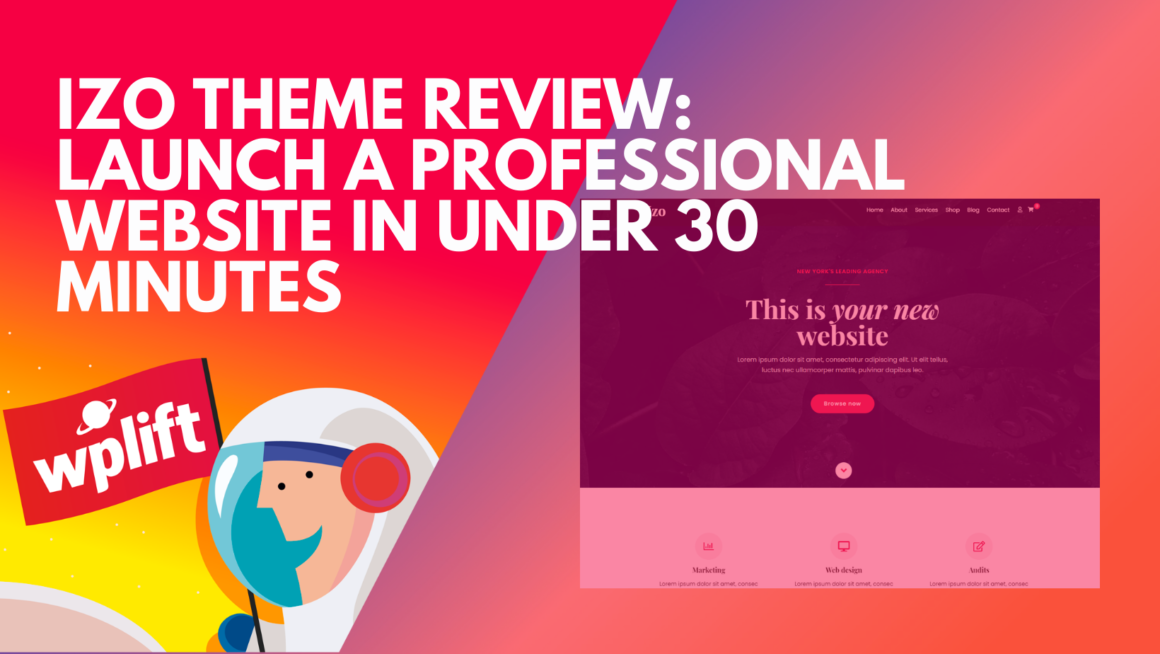 Izo Theme Review: Launch a Professional Website in Under 30 Minutes