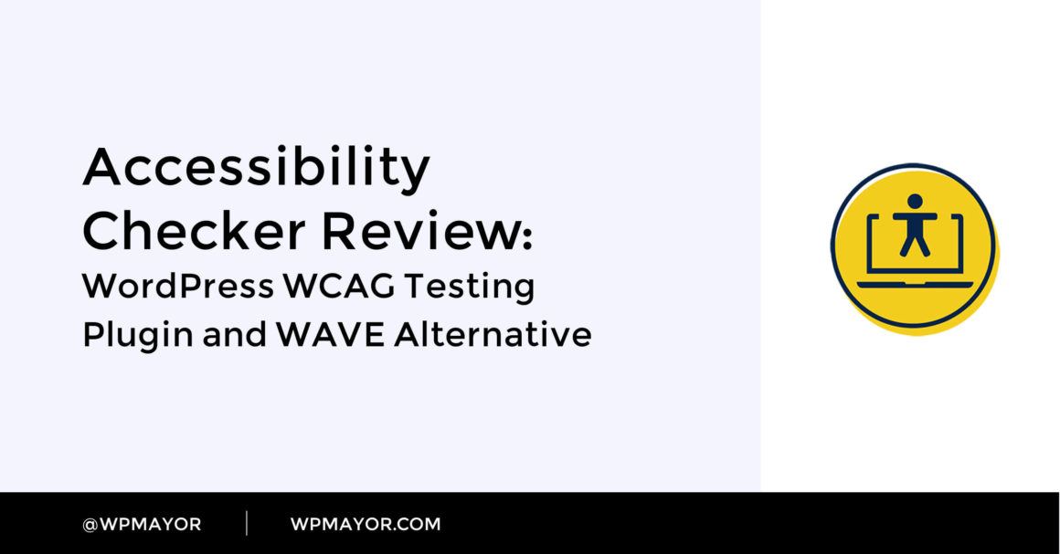 Accessibility Checker Review: WordPress WCAG Testing Plugin