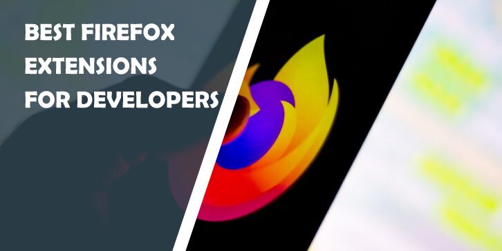 Best Firefox Extensions for Developers: Tiny Pieces of Software That Make Your Job a Whole Lot Easier - WP Pluginsify