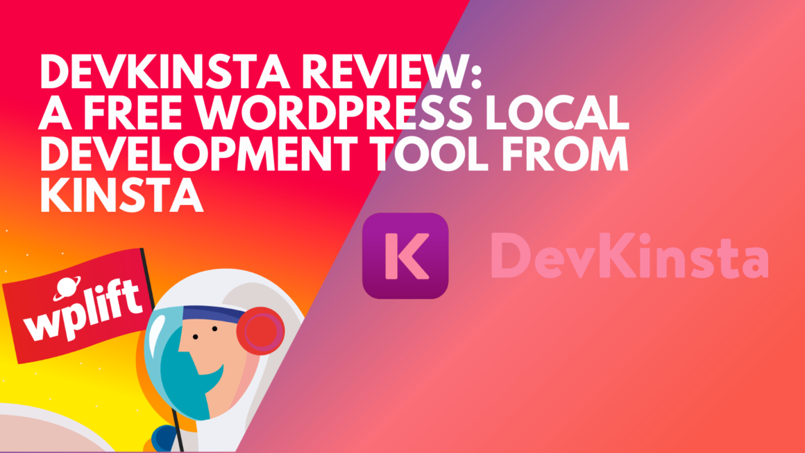 DevKinsta Review: A Free WordPress Local Development Tool from Kinsta