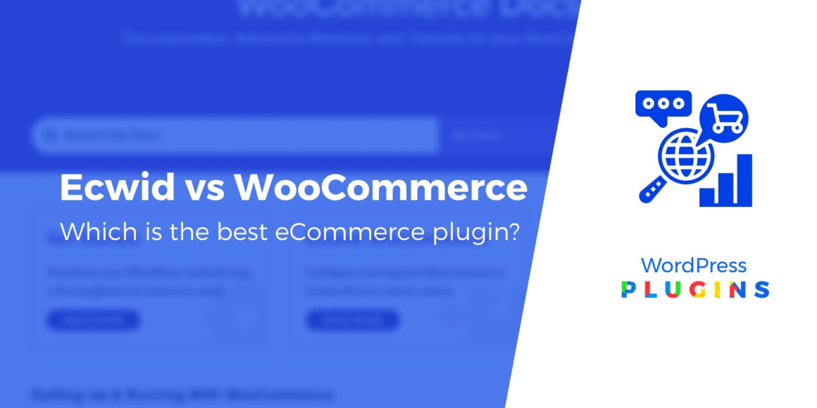 Ecwid vs WooCommerce: Which eCommerce Platform Wins in 2021?