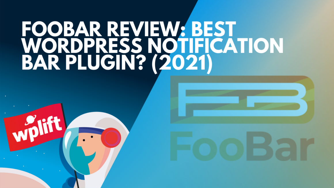 FooBar Review: Best WordPress Notification Bar Plugin? (2021)
