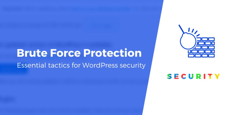 WordPress Brute Force Protection: 5 Key Tips for 2021