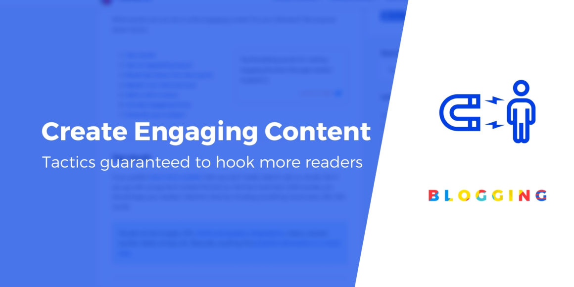 7 Proven Ideas to Create Engaging Content That Gets Readers Hooked