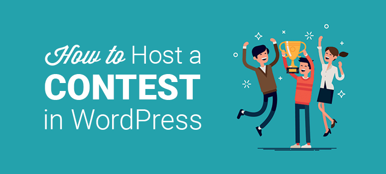 How to Host a Contest on Your WordPress Website