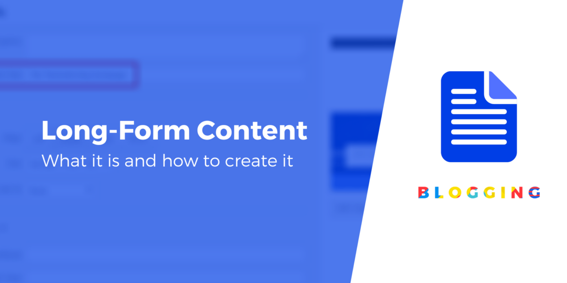 What Is Long-Form Content and How to Create It Effectively in 2021