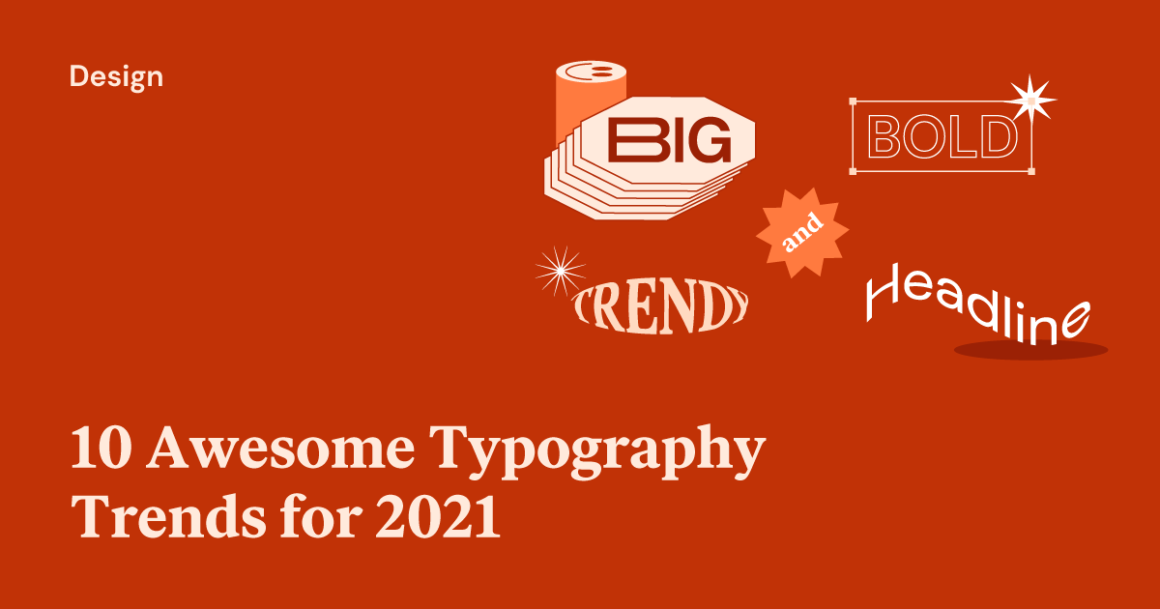 10 Awesome Typography Trends for 2021 │Elementor