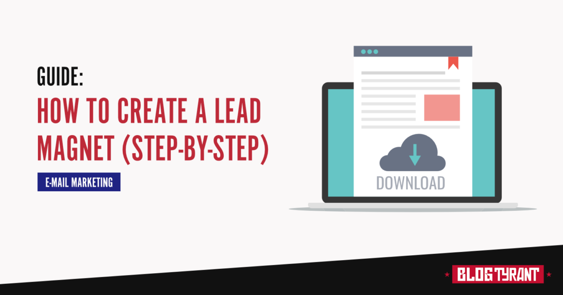How to Create a Lead Magnet (& Get More Email Subscribers)