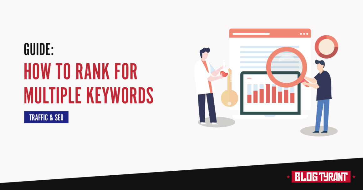 How to Rank for Multiple Keywords (& Boost Your Blog Traffic)