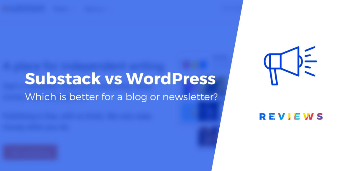 Substack vs WordPress: Best Place to Launch a Newsletter Blog? (2021)