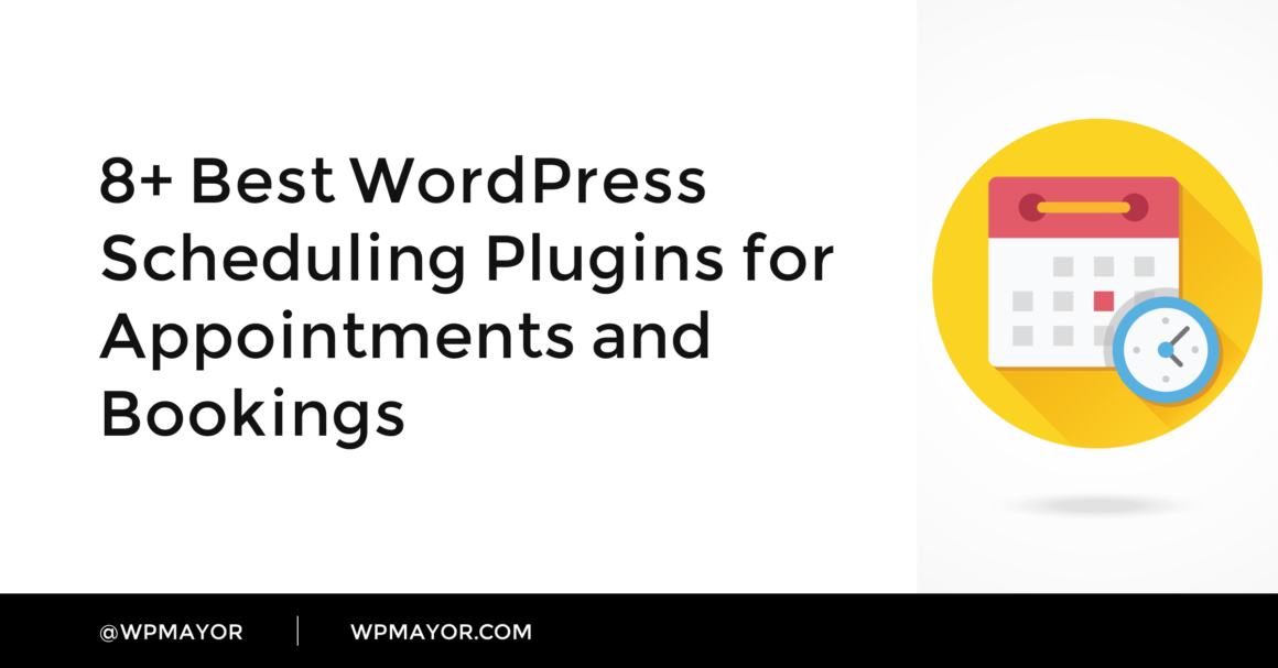 8+ Best WordPress Scheduling Plugins for Appointments and Bookings