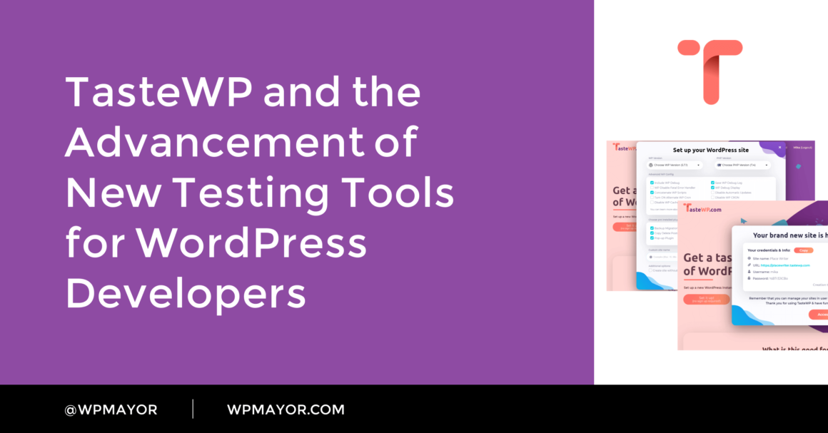 TasteWP and the Advancement of New Testing Tools for WordPress Developers - WP Mayor