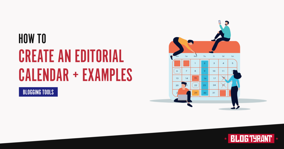Editorial Calendar for Bloggers: How to Create One