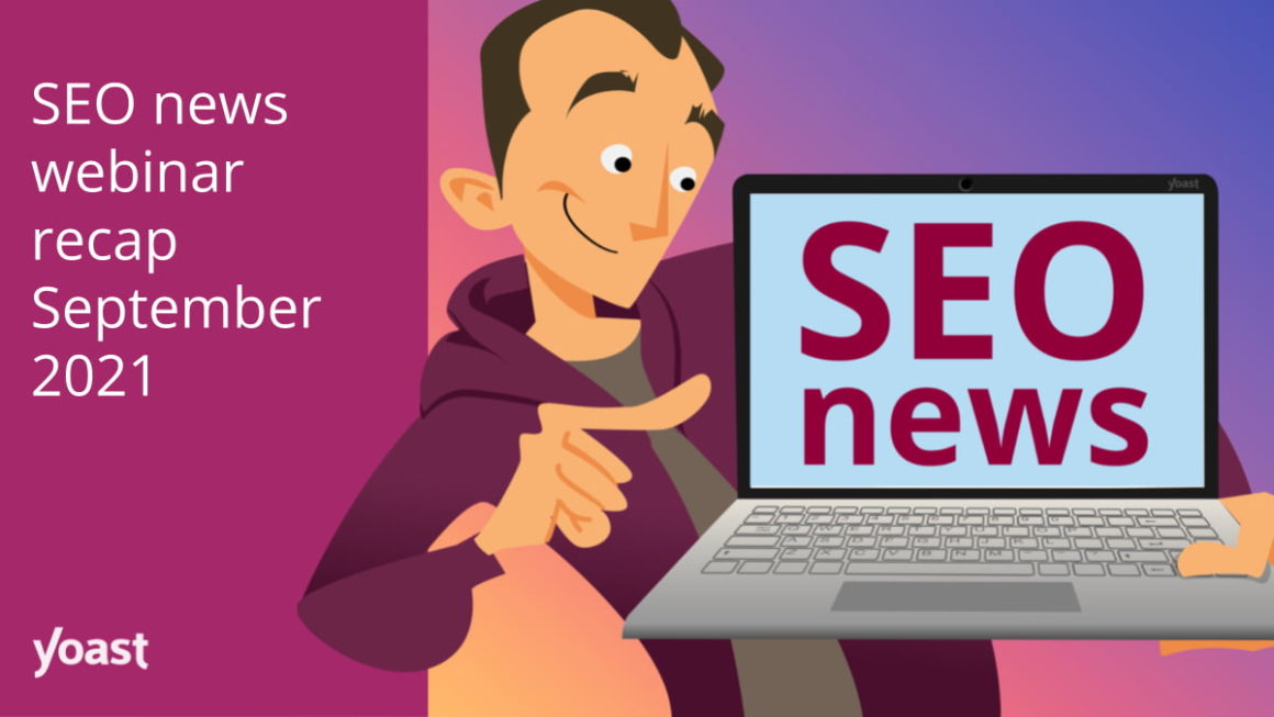 SEO news September 2021: Page experience, internal links and much more