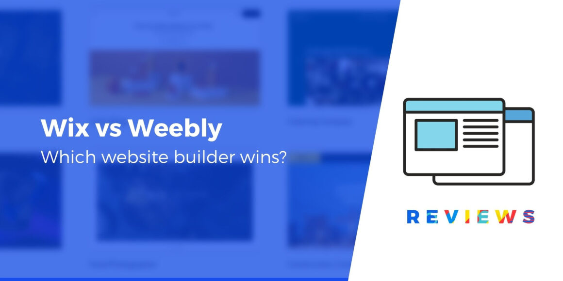 Wix vs Weebly: We Scored It 3-2 in Favor of ... (2021)