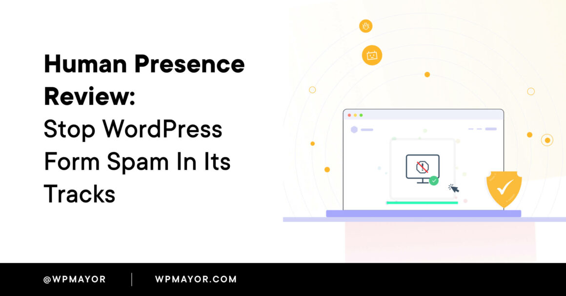 Human Presence Review: Stop WordPress Form Spam in Its Tracks