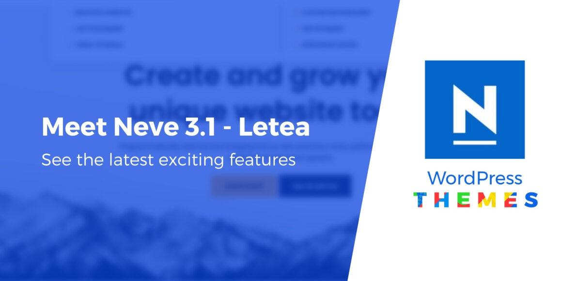 Neve 3.1 "Letea" - See What's New in Our Flagship Theme