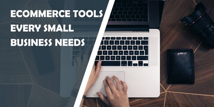 Unique eCommerce Tools Every Small Business Needs to Start the Right Way