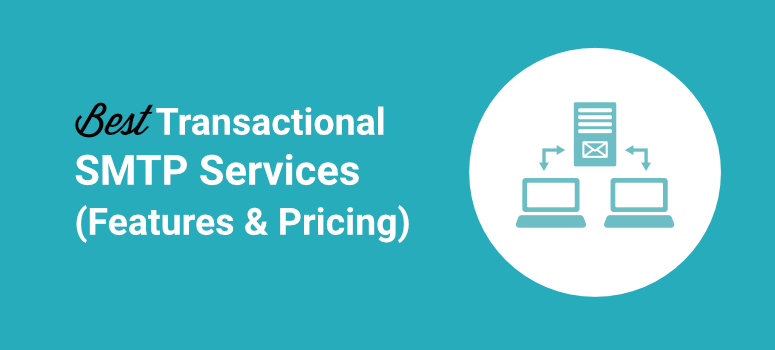 8 Best SMTP Transactional Email Services Compared 2022 - IsItWP