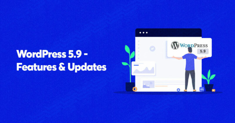 What's New in WordPress 5.9 - Features and Updates
