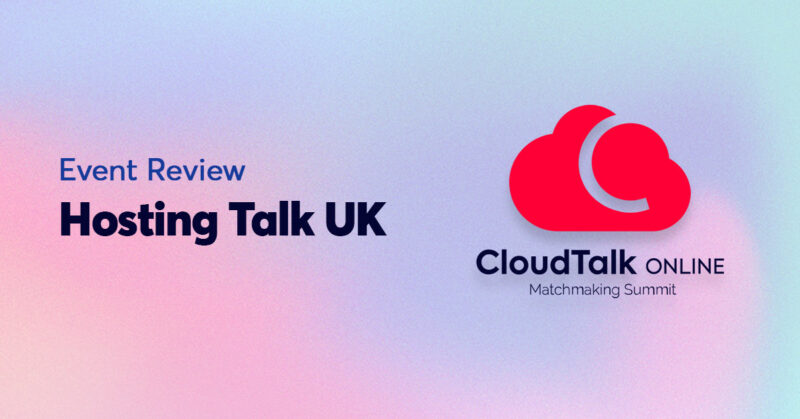 Cloudways at Hosting Talk UK - A Biggest Hosting Event
