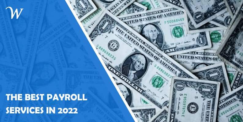 The Best Payroll Services in 2022
