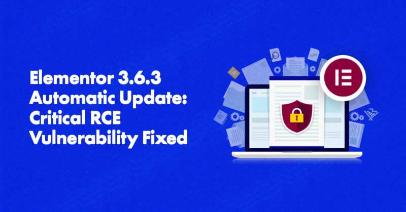 Critical RCE Vulnerability Fixed in Latest Elementor Update
