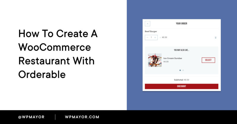 How to Create a WooCommerce Restaurant With Orderable