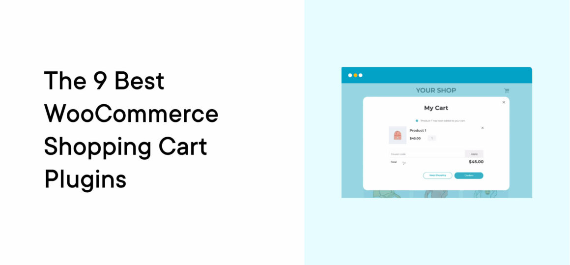 The 9 Best WooCommerce Shopping Cart Plugins In 2022