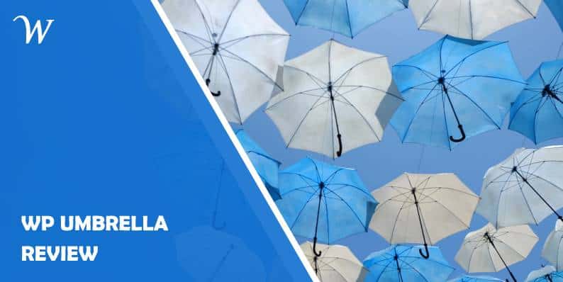 WP Umbrella Review Is It Worth The Hype in 2022