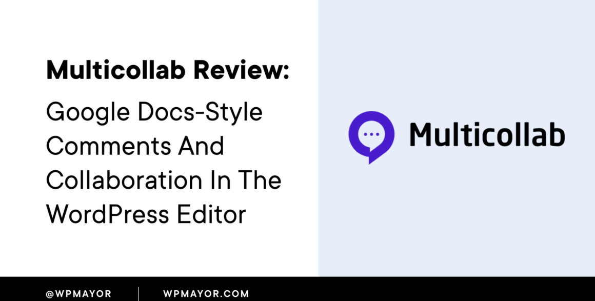 Multicollab Review: Google Docs-Style Comments and Collaboration in the WordPress Editor