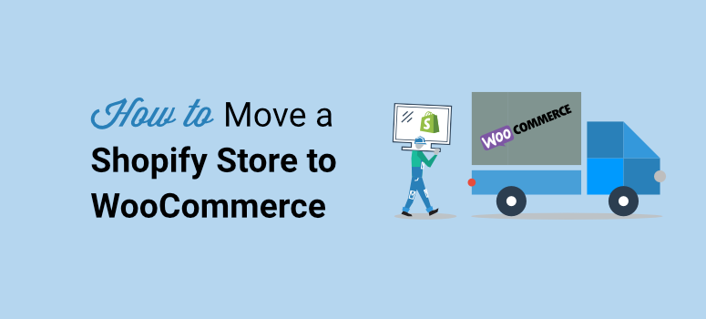 How to Move from Shopify to WooCommerce (The Right WAY!) - IsItWP