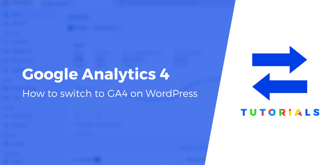 How to Switch WordPress to Google Analytics 4 - Full Guide