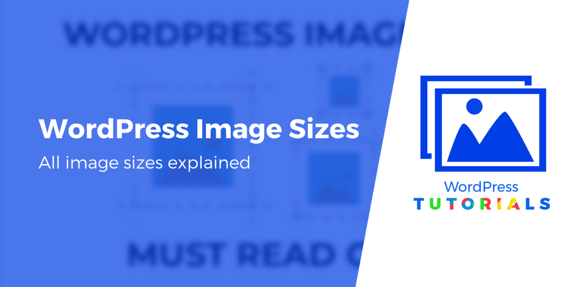 WordPress Image Sizes: What They Are and How to Change Them