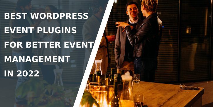 Best WordPress Event Plugins for Better Event Management in 2022