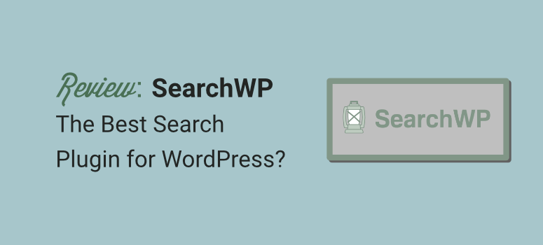 SearchWP Review: Is It the Best WordPress Search Plugin in 2022?