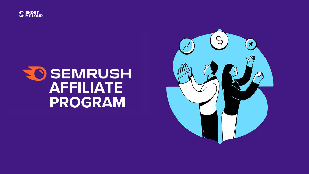 Semrush Affiliate Program Review