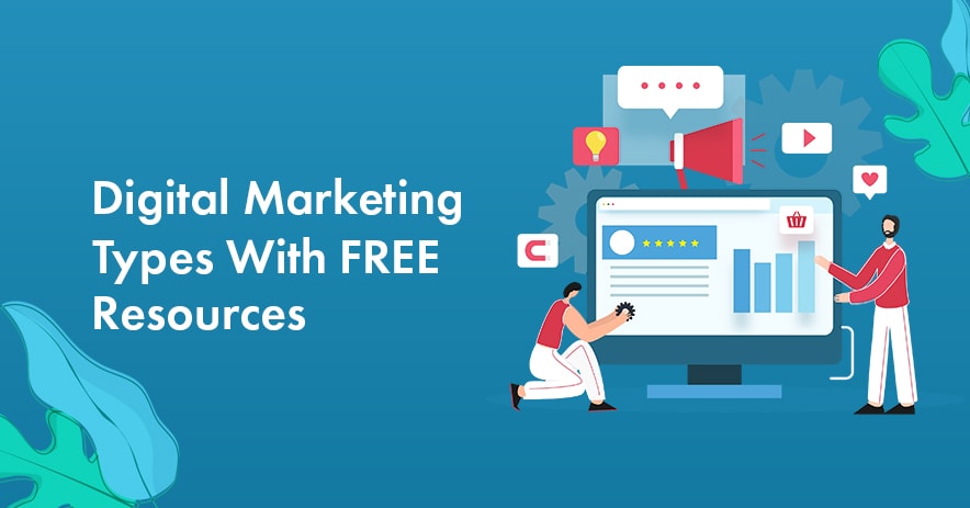 8 Types of Digital Marketing With FREE Resources to Learn
