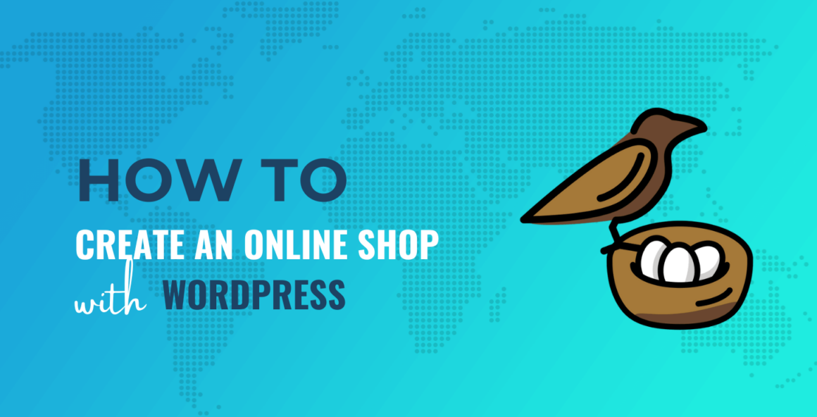 How to Create an Online Shop With WordPress (In Just 8 Steps)