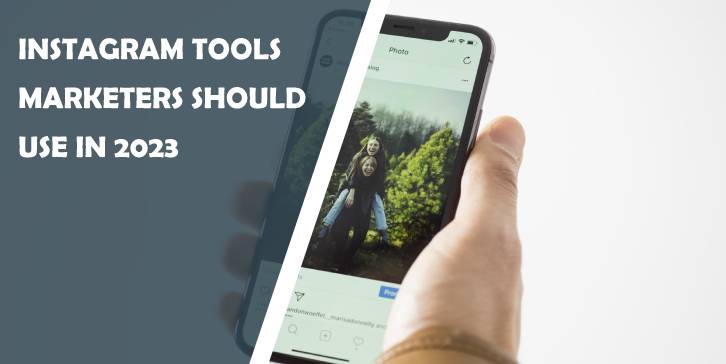 ten instagram tools marketers should use in 2023