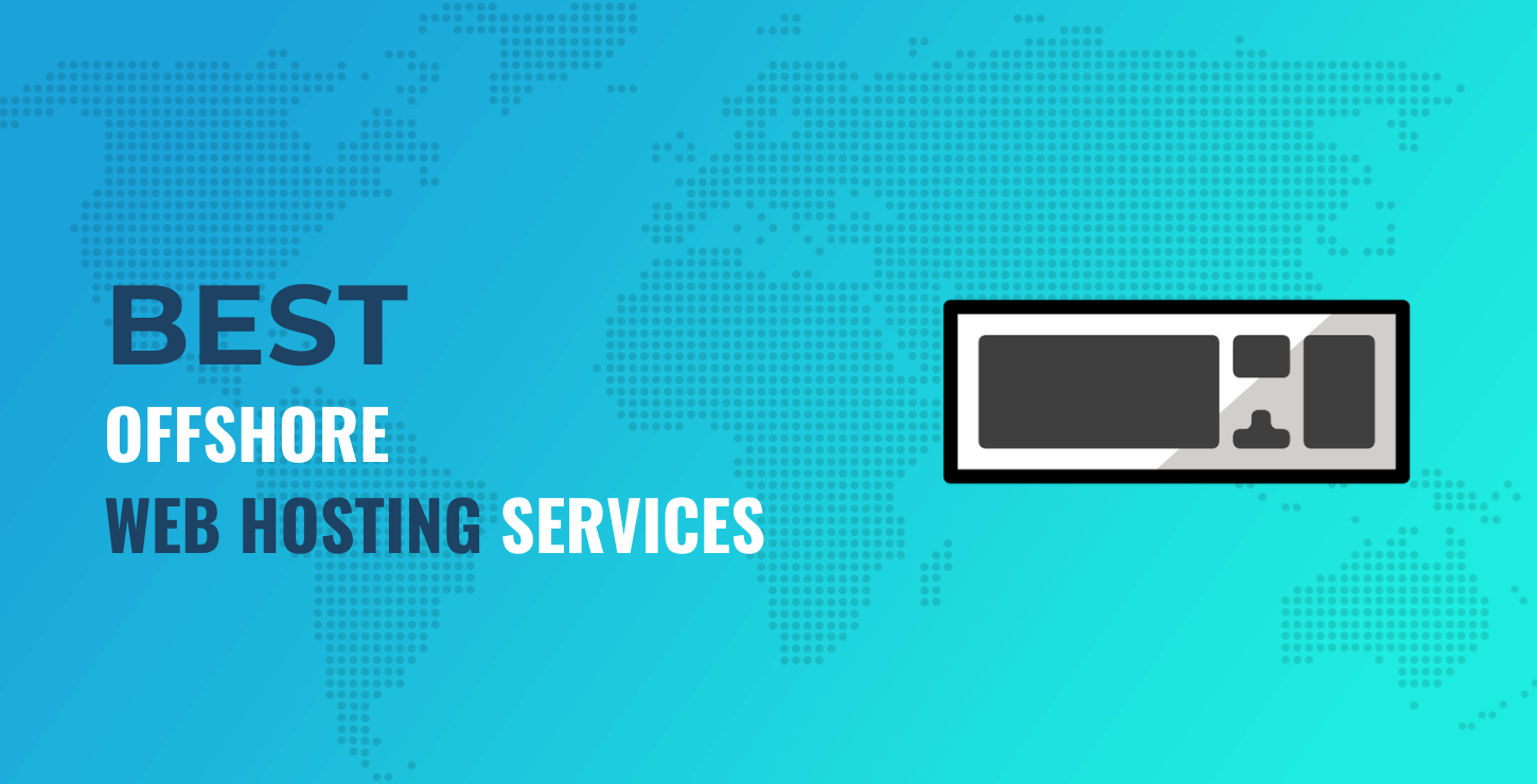 5 Best Offshore Web Hosting Services for Privacy-Friendly Hosting